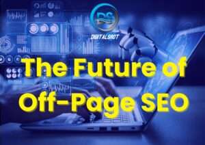 13. The Future of Off-Page SEO