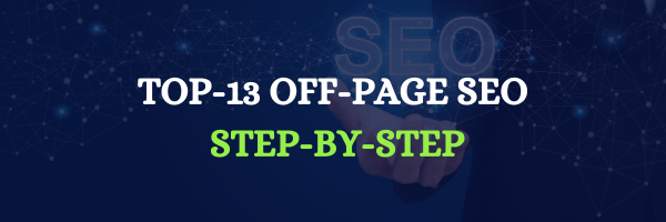 Top-13 Off-Page SEO Step-by-Step